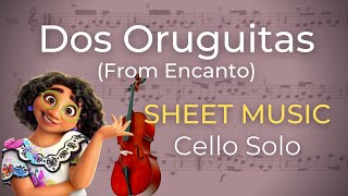 DOS ORUGUITAS (From Encanto) - Cello Solo SHEET MUSIC