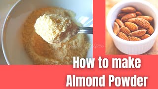 Almond powder recipe|How to make Almond powder at home|@akshatasrecipes