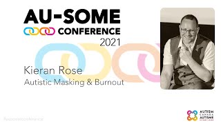 Kieran Rose: Autistic Masking and Burnout