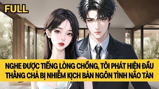 [FULL] KHI CHỒNG XEM TIỂU THUYẾT NÃO TÀN QUÁ 180 PHÚT