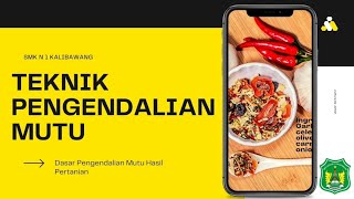 Teknik Pengendalian Mutu - Dasar Pengendalian Mutu Hasil Pertanian