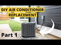 DIY Air Conditioner Replacement  Part 1      -Step By Step Guide-