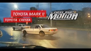 Toyota cresta \u0026 Toyota Mark II (MotionEveryNight)