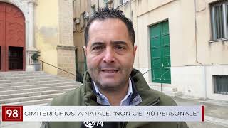 CIMITERI CHIUSI A NATALE, ‘’NON C’È PIÙ PERSONALE’’