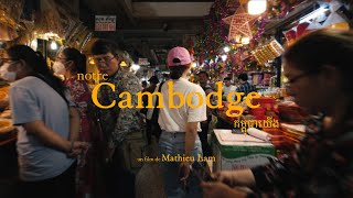 NOTRE CAMBODGE - docu