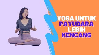 Yoga Agar Payudara Kamu Menjadi Lebih Kencang - Yoga Pemula by Yoganesia