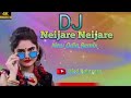 neijare neijare mote mote dj songs odia dj songs sambalpuri dj song odia dj songs