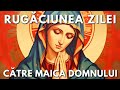 Rugăciunea Zilei Duminică 1 Decembrie Către Maica Domnului 🙏 Rugăciuni Făcătoare De Minuni