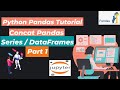 39. Concat Pandas Series/DataFrames (Part 1) | Python Pandas Tutorial