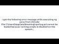 Unable to execute Angular CLI commands in Visual Studio Code terminal