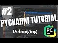 Pycharm Tutorial #2 - Debugging