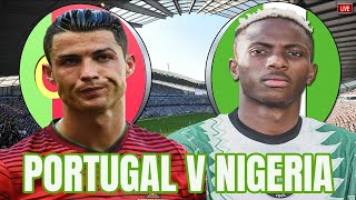 Portugal Vs Nigeria Live Stream || Fifa International Friendly || Watchalong 2022