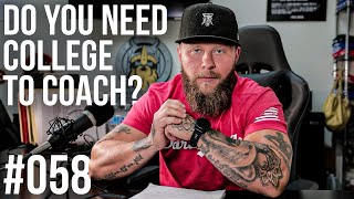 #058: College Vs. Self Education for S\u0026C Coaching | Phil Daru Q\u0026A Special (Part 2)