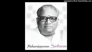 Maharajapuram Santhanam - rAmAbhirAma ramaNIya - darbAr - tyAgarAja