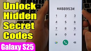 Top 10 Secret Codes For Samsung Galaxy S25 S25 S25 Ultra Unlock Hidden