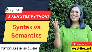 2 Minutes Python Tutorial! #2 - Syntax vs. Semantics in Programming