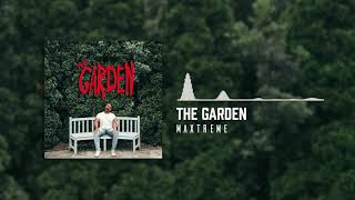 Maxtreme - The Garden (Official Audio)