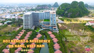 KOI Resort & Residence Da Nang I Khu nghỉ dưỡng 5 sao sang trọng bên Danh thắng Ngũ Hành Sơn