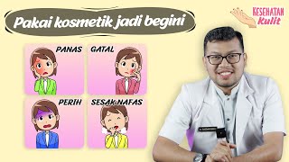 MENGENAL ALERGI KOSMETIK - DOKTER SADDAM ISMAIL