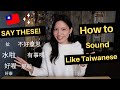 20 Phrases Make You Sound TAIWANESE Immediately｜Taiwanese Mandarin｜(Learn them in 10 MINUTES)