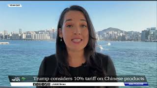 Trump considers 10% tariff on Chinese products