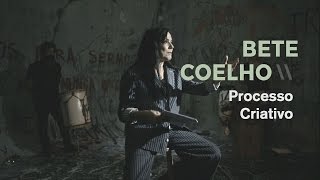 PROCESSO CRIATIVO - BETE COELHO | COLAB5