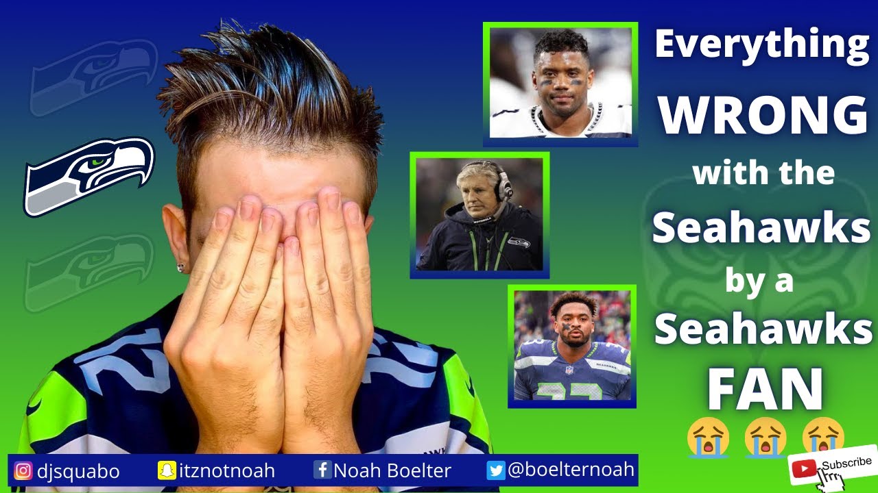 Everything WRONG With The Seahawks: By A Seahawks FAN - YouTube