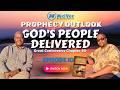 PROPHECY OUTLOOK (EP10) || The Great Controversy Chapter 40 - God's People Finally Delivered