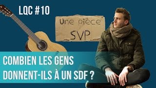 Combien les gens donnent à un SDF ? LQC #10