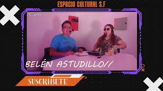 Programa 4 - Entrevista Especial Con Belen Astudillo (Musica En Vivo)