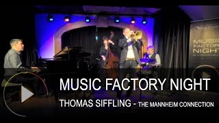 Music Factory Night - Thomas Siffling \u0026 The Mannheim Connection