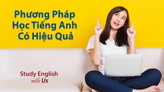 Học Anh Văn Như Thế Nào Là Đúng Cách?