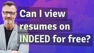 Can I view resumes on Indeed for free?