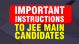 IMPORTANT INSTRUCTIONS TO JEE MAIN CANDIDATES #jeemains #jeemain2025