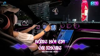 Giá Như Đời Làm Gì Có Giá Như Remix Trend Tiktok - Đừng Hỏi Em Ổn Không Remix - LK REMIX TIKTOK 2024