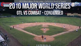 GTL vs Combat - Condensed - 2010 USSSA Major World Series!