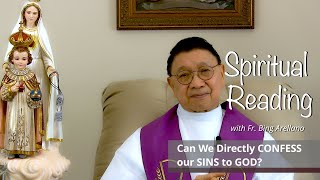 Can We Directly CONFESS our SINS  to GOD?