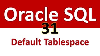 Oracle SQL Developer Tutorial For Beginners   31 - DBA Info - Default Permanent Tablespace