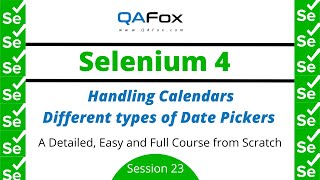 Handling Calendar - Different types of Date Pickers (Selenium 4 - Session 23)