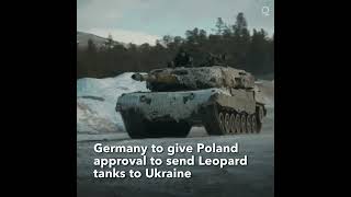 Germany to Give Poland Approval This Week to Send Tanks to Ukraine