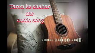 Taron Ke Shahar Mein l new audio song l Hindi song l jubin nutiya l neha Kakkar l Tony Kakkar