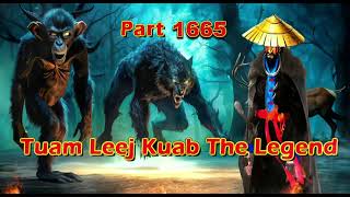 Tuam Leej Kuab The Legend Hmong Warrior  (Part 1665)