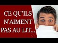 Ils n'aiment pas au lit - Ce que les hommes détestent sexuellement !!!