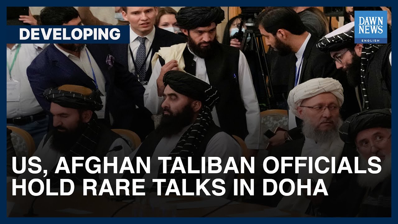 US, Afghan Taliban Officials Hold Rare Talks In Doha | Dawn News ...