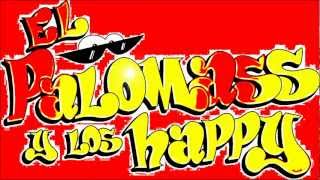 EL PALOMASS Y LOS HAPPY me dice que me ama