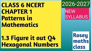 1.3 Q4 Hexagonal Numbers/Class 6 Patterns in Mathematics #maths #ncert #ganitaprakash #kvs #nvs