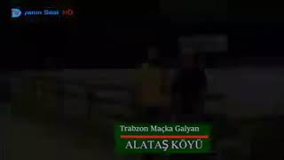 Maçka Alataş köyü Galyan