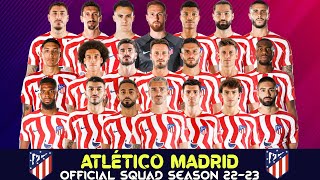 Atlético de Madrid SQUAD 2022/23 | Atlético de Madrid | LA LIGA​ Season 2022/23