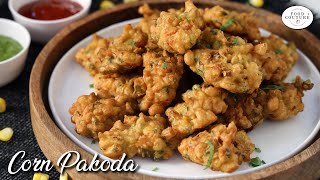 Corn Pakoda | कॉर्न पकोडा | Crispy Snack Recipe | Chetna Patel Recipe