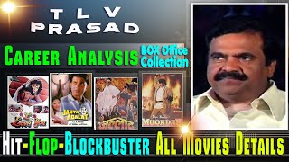 Jallaad Director T L V Prasad Hit and Flop Movies List with Box Office Collection Analysis